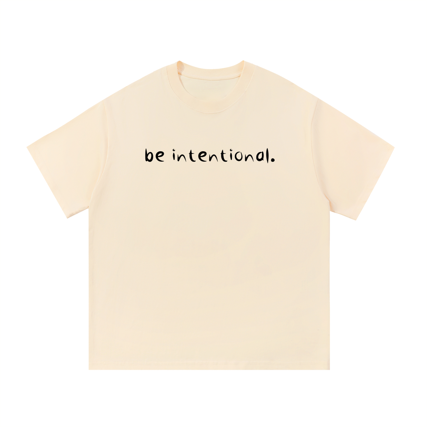 be intentional.