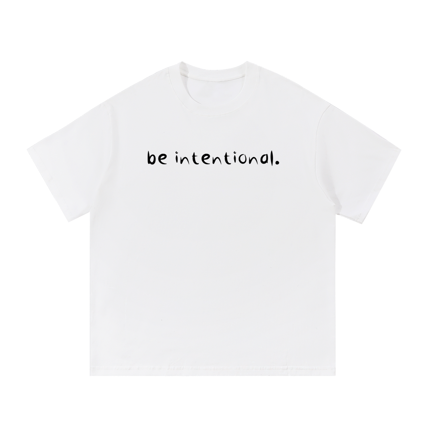 be intentional.