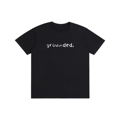 grounded.