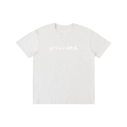grounded.